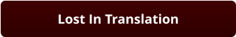 Lost In Translation