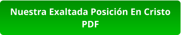 Nuestra Exaltada Posición En Cristo PDF