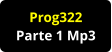 Prog322 Parte 1 Mp3