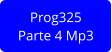 Prog325 Parte 4 Mp3