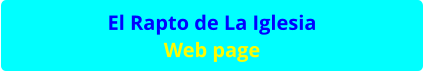El Rapto de La Iglesia Web page