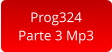 Prog324 Parte 3 Mp3