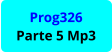 Prog326 Parte 5 Mp3