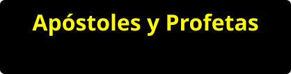 Apóstoles y Profetas