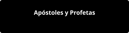 Apóstoles y Profetas